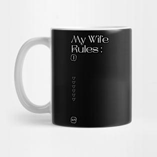 My Wife Rules \ Funny Husband Mug
